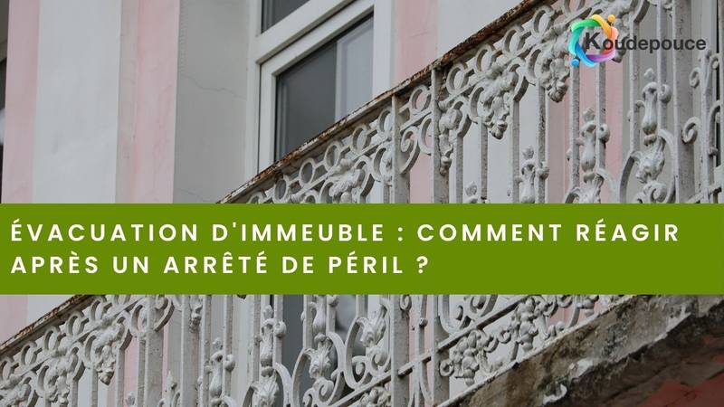 Evacuation d'immeuble : comment réagir après un arrêté de péril ?